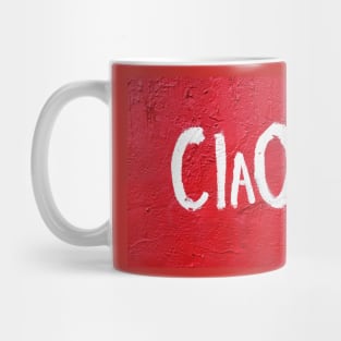 Ciao! Hey! Italian greeting Mug